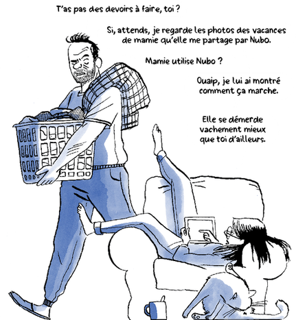 papa passe avec un panier de linge et demande à sa fille qui tripote son smartphone vautrée sur un fauteuil si elle n’a pas ses devoirs à faire. Si, dit-elle mais je regarde le photos de Mamie sur Nubo. Ah bon mamie utilise Nubo ? Oui répond la gamine, d’ailleurs elle se démerde vachement mieux que toi.